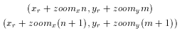 (x_r + zoomx n, y_r + zoomy m) (x_r + zoomx (n+1), y_r + zoomy (m+1))